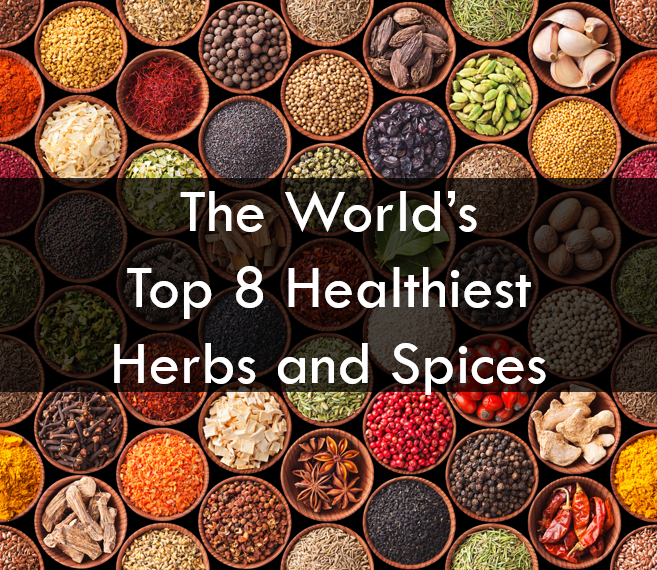 Different spices and a text that says "The World's Top 8 Healthiest Herbs and Spices"