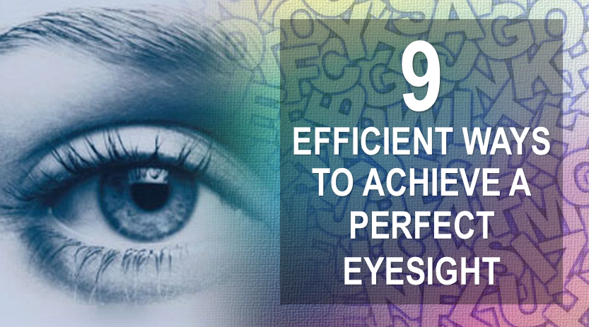 A close up of an eye with rainbow accent colors and a text that says "9 Efficient ways to achieve a perfect eyesight"