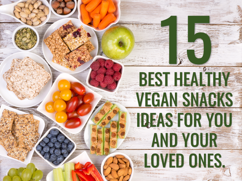 An flat lay image of different fruits and vegetables with a text "15 best healthy Vegan snacks ideas for you and your loved ones."a