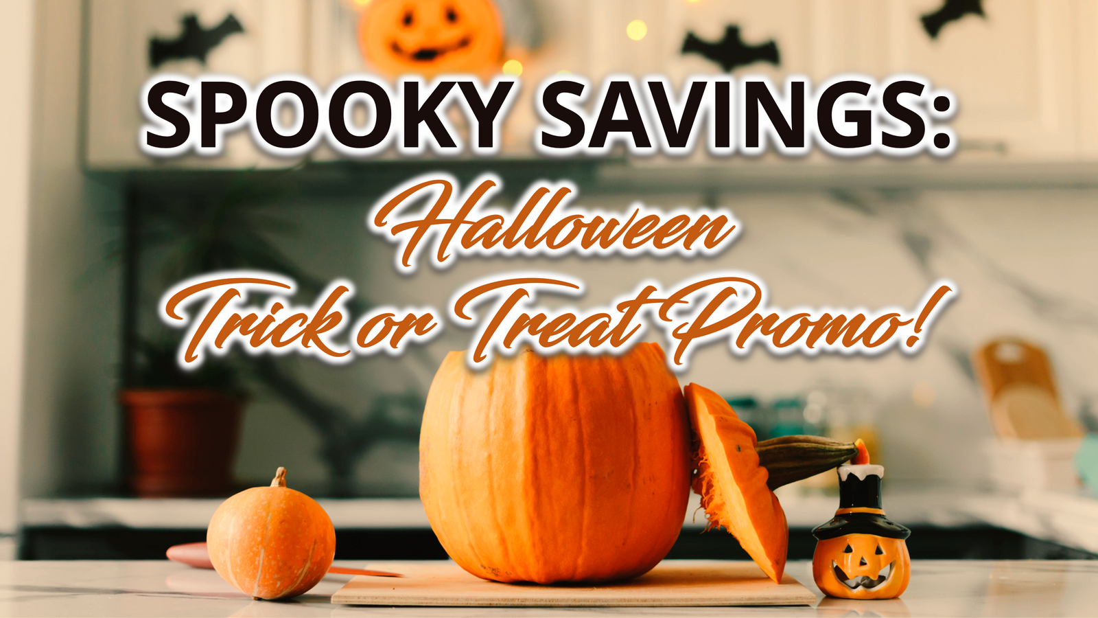 Pumpkin on a kitchen counter with halloween decors at the background and a text "Spooky Savings: Halloween Trick or Treat Promo"