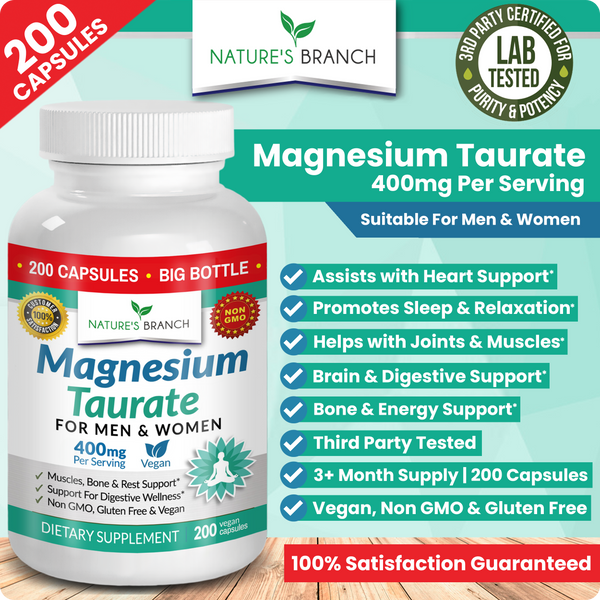 Magnesium Taurate 400mg (Heart Support, Joints & Sleep) - Nature's Branch